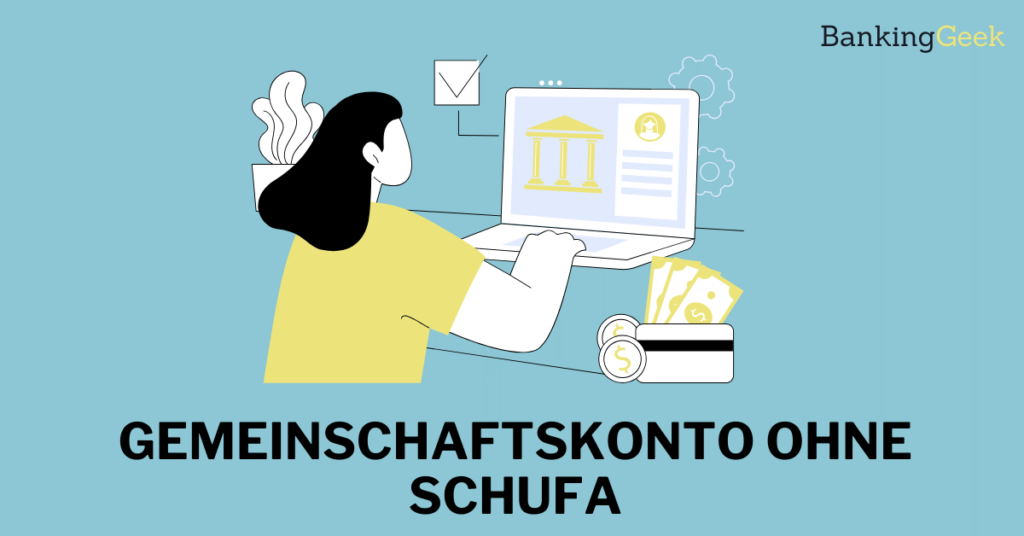 Gemeinschaftskonto ohne Schufa Vergleich Vorteile und Gebühren