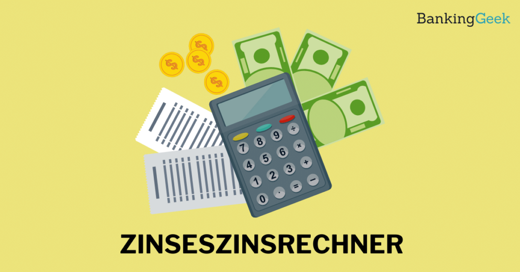 Zinseszins Berechnen Formel Und Rechner Bankinggeek