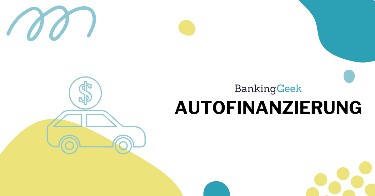 Autofinanzierung 4 Möglichkeiten und Voraussetzungen [2023] BankingGeek