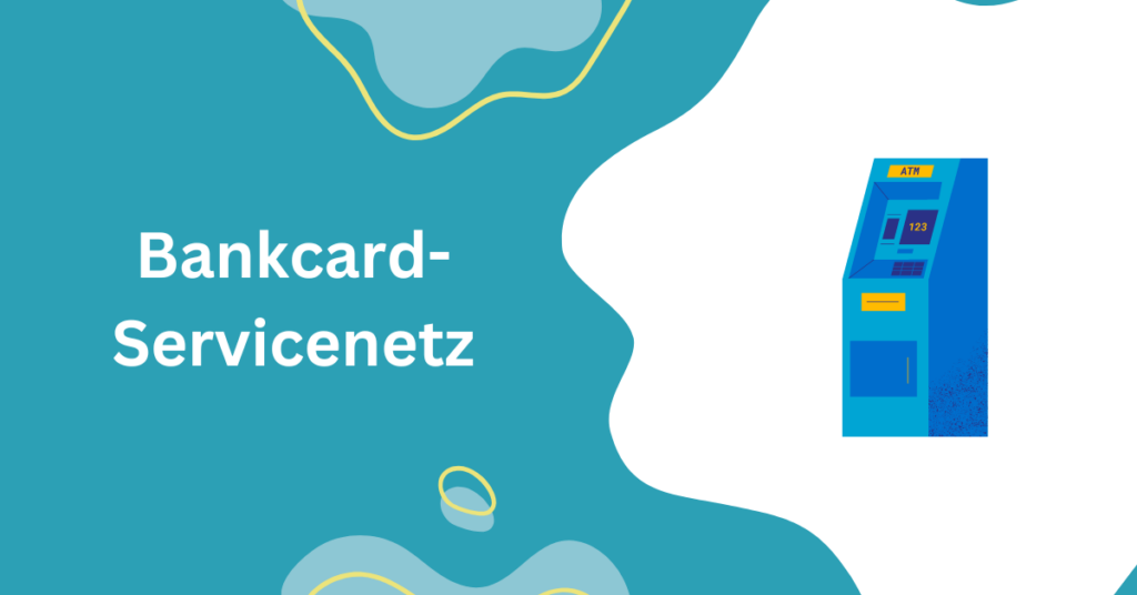 Bankcard-Servicenetz: Kostenlose Bargeldabhebungen, Verfügbarkeit und ...
