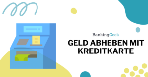 Geld abheben mit Kreditkarte: So geht's (  Kosten) - BankingGeek