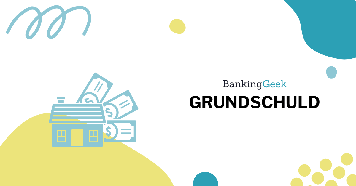 Grundschuld Eintragung, Kosten, Höhe und Löschung BankingGeek