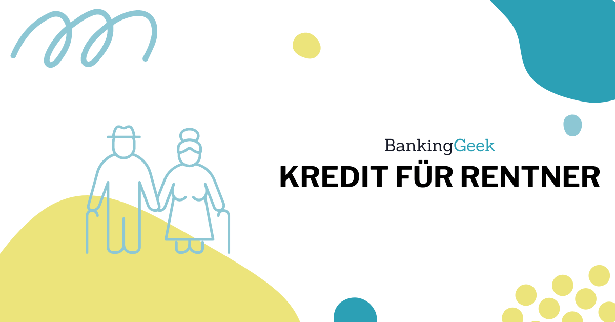 Kredit für Rentner: Voraussetzungen, Anbieter und Alternativen ...