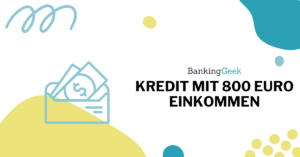 Kredit mit 800 Euro Einkommen