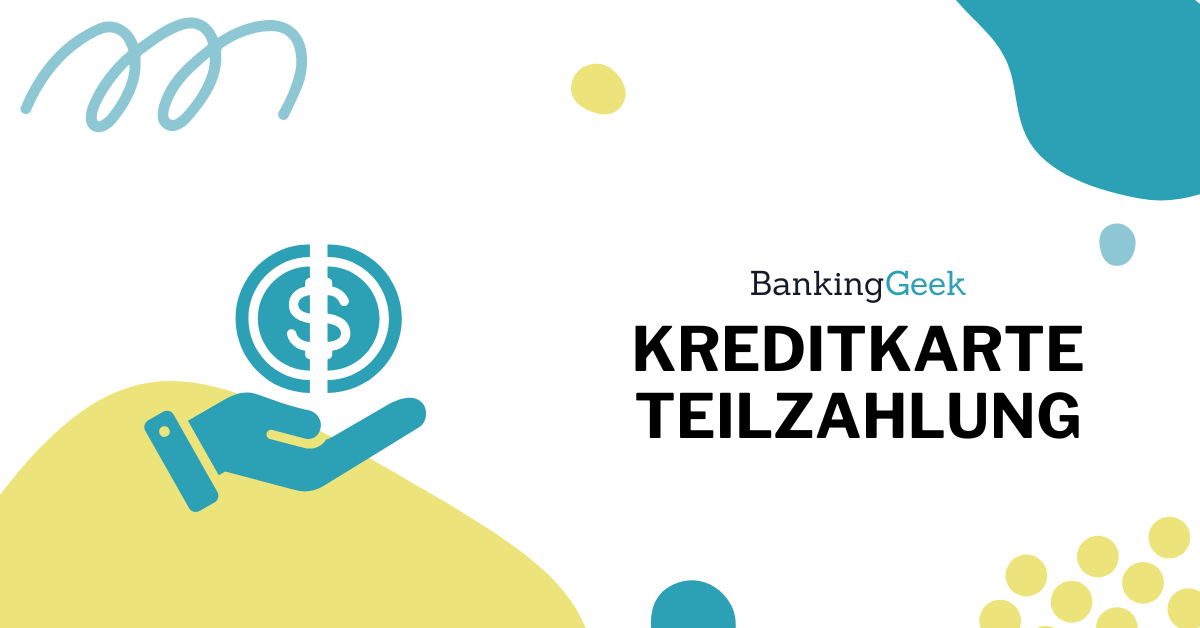 Kreditkarte Teilzahlung Funktion, Kosten und Vorteile BankingGeek