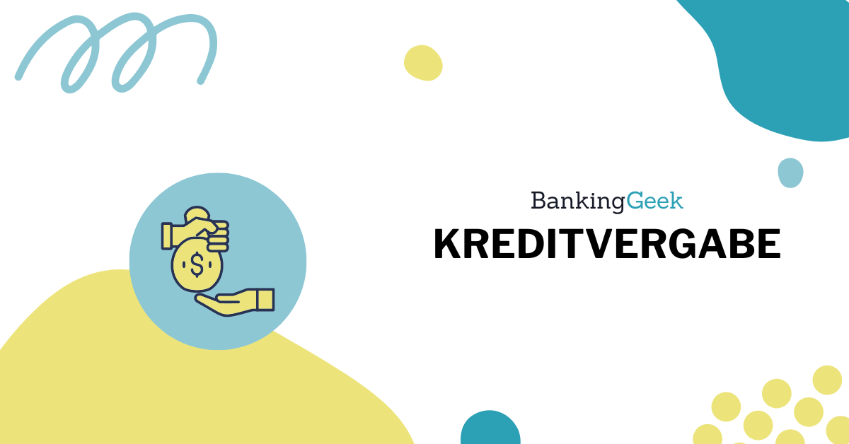 Kreditvergabe Ablauf, Voraussetzungen, Sicherheiten und mehr BankingGeek
