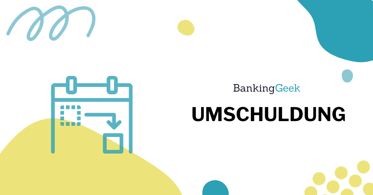 Umschuldung So kannst du einen Kredit umschulden [2023] BankingGeek
