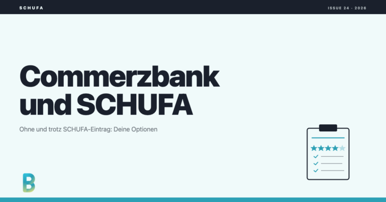 bankinggeek.com: Commerzbank und SCHUFA: Was ist ohne und trotz SCHUFA möglich?