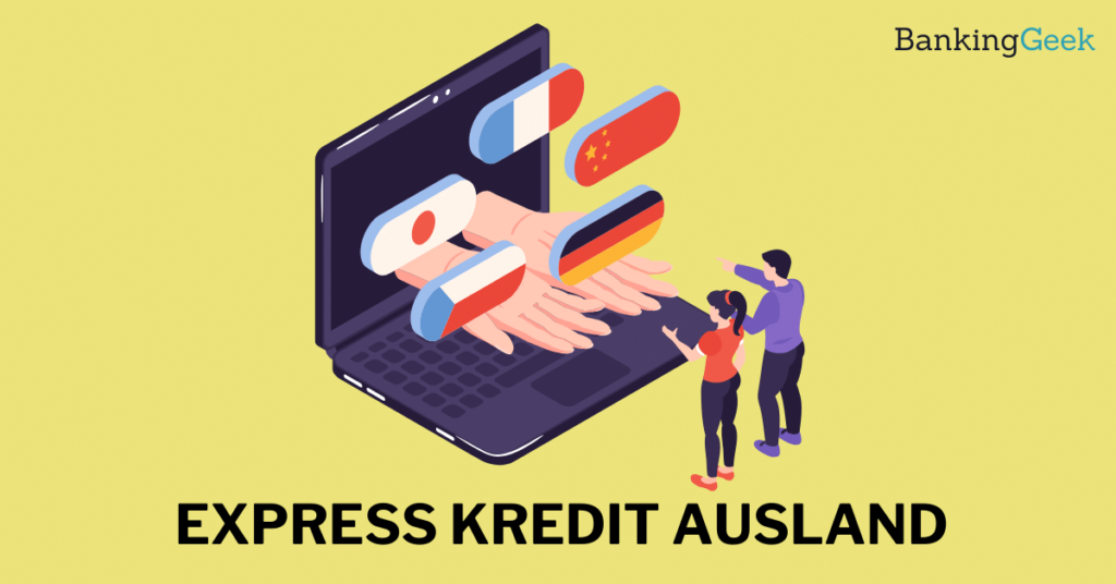 Express Kredit aus dem Ausland: So bekommst du den Auslandskredit [2025