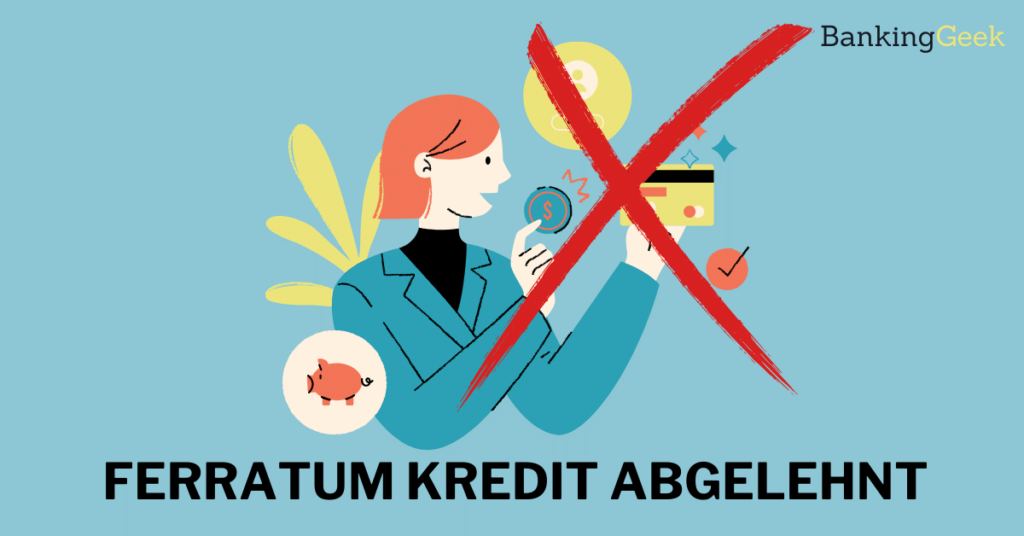 FerratumKredit abgelehnt? Das kannst du tun BankingGeek