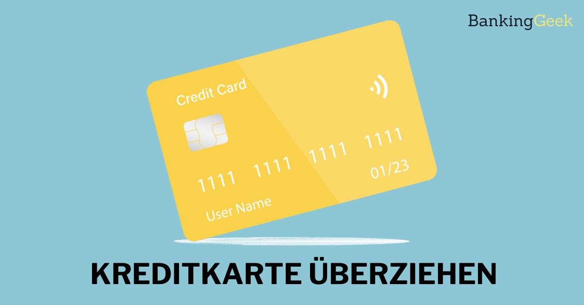 Kreditkarte überziehen
