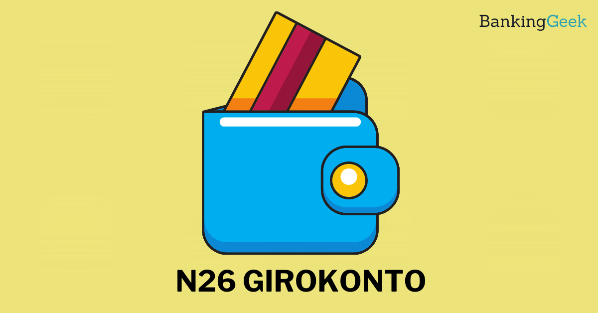 N26-Girokonto Im Test: Kosten, Erfahrungen & Mehr [2023] - BankingGeek