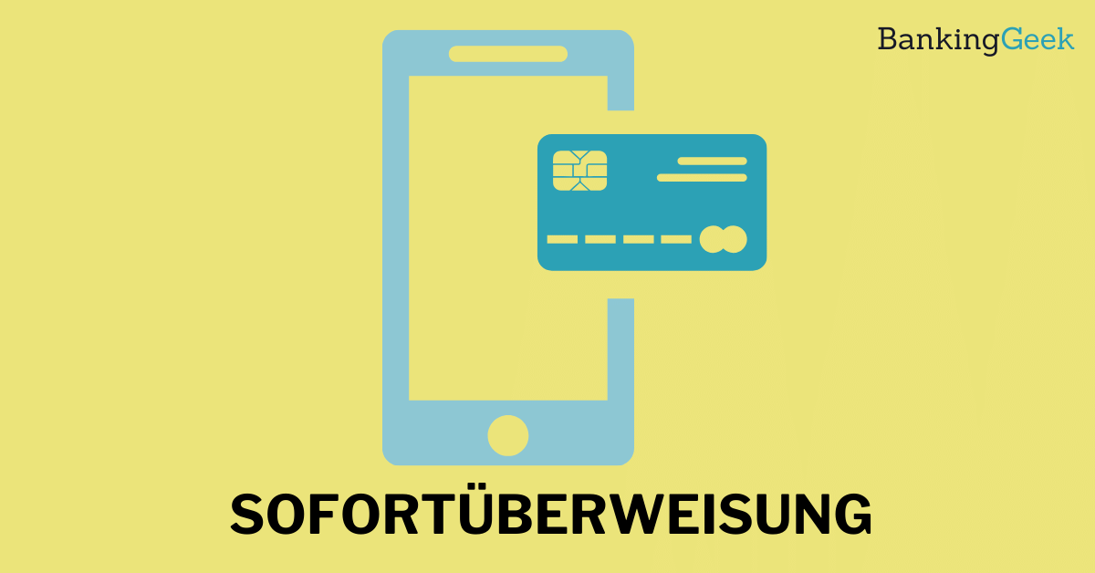 Sofortüberweisung: Sicherheit, Kosten und Alternativen - BankingGeek