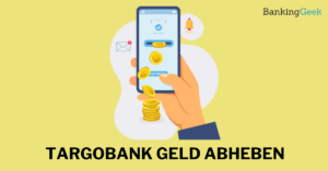 Targobank Geld abheben_Titelbild