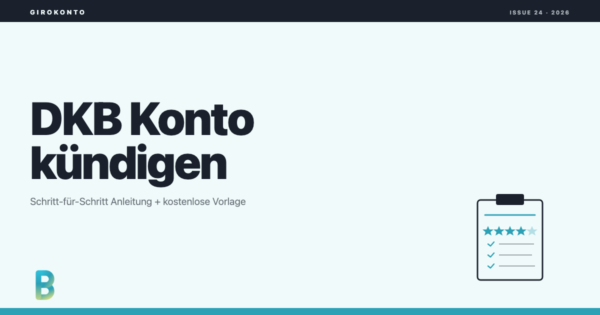 bankinggeek.com: DKB Konto kündigen: Schritt-für-Schritt Anleitung + Vorlage