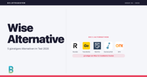 Wise Alternative: Revolut, TransferGo, Remitly, CurrencyFair, OFX im Vergleich