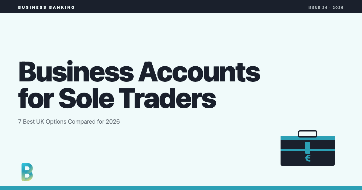 Best business account for sole traders UK 2026 — BankingGeek comparison