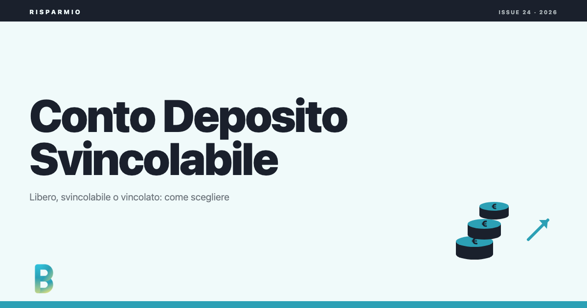 Conto deposito svincolabile: libero, svincolabile o vincolato a confronto