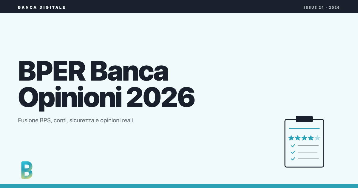BPER Banca opinioni 2026: recensione con fusione BPS, conti, sicurezza e opinioni reali