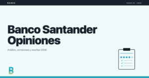 bankinggeek.com: Banco Santander opiniones y analisis 2026
