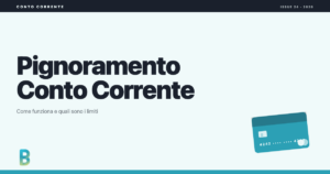 Pignoramento del conto corrente: come funziona e limiti